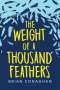Brian Conaghan: The Weight of a Thousand Feathers, Buch
