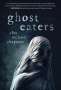 Clay Mcleod Chapman: Ghost Eaters, Buch