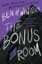 Ben H Winters: The Bonus Room, Buch