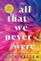 Alice Kellen: All That We Never Were, Buch
