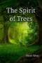 Peter West: The Spirit of Trees, Buch