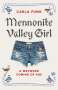 Carla Funk: Mennonite Valley Girl: A Wayward Coming of Age, Buch