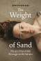 Edith Blais: The Weight of Sand: My 450 Days Held Hostage in the Sahara, Buch