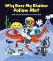 Kira Vermond: Why Does My Shadow Follow Me?, Buch