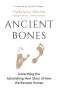 Madelaine Böhme: Ancient Bones: Unearthing the Astonishing New Story of How We Became Human, Buch