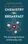 Mai Thi Nguyen-Kim: Chemistry for Breakfast: The Amazing Science of Everyday Life, Buch