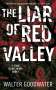 Walter Goodwater: The Liar of Red Valley, Buch
