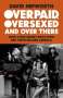 David Hepworth: Overpaid, Oversexed and Over There, Buch
