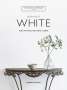Chrissie Rucker: The White Company, For the Love of White, Buch