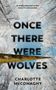 Charlotte McConaghy: Once There Were Wolves, Buch