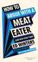 Ed Winters: How to Argue With a Meat Eater (And Win Every Time), Buch