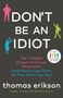 "Don't Be An Idiot" in großer Schrift. Silhouetten von Figuren mit Symbolen. Autor: Thomas Erikson.  
