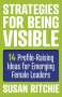 Susan Ritchie: Strategies for Being Visible: 14 Profile-Raising Ideas for Emerging Female Leaders, Buch