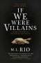 M. L. Rio: If We Were Villains, Buch