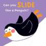 Child's Play: Can You Slide Like a Penguin?, Buch
