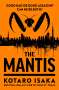 Kotaro Isaka: The Mantis, Buch