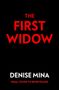 „THE FIRST WIDOW“ in Rot, „DENISE MINA“ in Weiß, „FINAL COVER TO BE REVEALED“ in Rot, auf schwarzem Hintergrund.