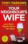 Tony Parsons: Your Neighbour's Wife, Buch