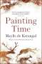 Maylis de Kerangal: Painting Time, Buch
