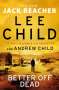 Lee Child: Better Off Dead, Buch