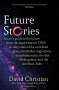 David Christian: Future Stories, Buch