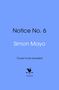 Blauer Hintergrund, Texte: "Notice No. 6", "Simon Mayo", "Cover to be revealed". Logo: Hahn auf Pfeil, Text: "bantam"., Buch