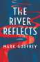 Mark Godfrey: The River Reflects, Buch