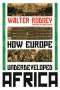 Walter Rodney: How Europe Underdeveloped Africa, Buch