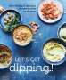 Ryland Peters & Small: Let's Get Dipping!, Buch