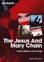 „The Jesus And Mary Chain, every album, every song, Robin Kennedy.“ Logos und Albencover mit rotem Hintergrund., Buch