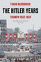 Frank Mcdonough: The Hitler Years ~ Triumph 1933 - 1939, Buch