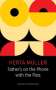 Herta Müller: Father's on the Phone with the Flies: A Selection, Buch