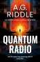 A. G. Riddle: Quantum Radio, Buch