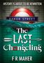 Oben steht "History is about to be rewritten", darunter "Baker Street". Zentral: "The Last Changeling" von F R Maher., Buch