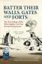 Batter Their Walls, Gates and Forts, Buch