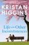 Kristan Higgins: Life and Other Inconveniences, Buch