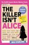 "THE KILLER ISN'T ALICE", "IRIS STARLING". Namen und Worte durchgestrichen, hervorgehoben und eingekreist. Silhouette eines Mädchens.