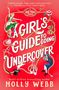 Titel: "A Girl's Guide to Going Undercover". Illustriert mit einer Frau, Seil, Geige, und Hase auf rotem Hintergrund.