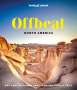Lonely Planet: Lonely Planet Offbeat North America 1, Buch