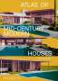 Dominic Bradbury: Atlas of Mid-Century Modern Houses, Classic format, Buch