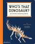 Gabrielle Balkan: Who's That Dinosaur? An Animal Guessing Game, Buch