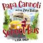 Lisa Daly: Papa Cannoli and his Zany Italian School Bus, Buch