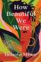 Imbolo Mbue: How Beautiful We Were, Buch