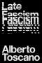 Alberto Toscano: Late Fascism, Buch