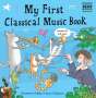 : My first Classical Music Book (Naxos Book mit CD), CD