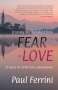 Paul Ferrini: Crossing the Threshold from Fear to Love, Buch