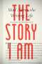 Roger Rosenblatt: The Story I Am: Mad about the Writing Life, Buch