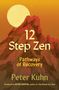 „12 Step Zen“ oben, darunter „Awakening True Freedom“ und „Peter Kuhn“. Illustration mit Wolken und Sonne auf gelbem Hintergrund., Buch