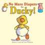 Bernette Ford: No More Diapers for Ducky!, Buch