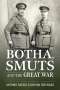 Antonio Garcia: Botha, Smuts and the Great War, Buch
